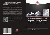 La justice réparatrice en pratique : construire des écoles plus pacifiques