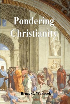 Pondering Christianity - Warnock, Bruce