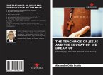 THE TEACHINGS OF JESUS AND THE EDUCATION WE DREAM OF