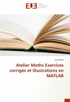 Atelier Maths Exercices corrigés et illustrations en MATLAB - Hosni, Ines