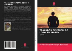 TRAÇADOR DE PERFIL DE LOBO SOLITÁRIO - Camargo Hernández, David Francisco
