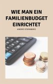 Wie man ein Familienbudget einrichtet (eBook, ePUB)