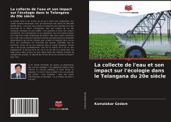 La collecte de l'eau et son impact sur l'écologie dans le Telangana du 20e siècle - Gedam, Kamalakar