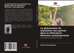 Le phénomène de stylisation des genres dans la littérature féminine contemporaine - Permyakova, Oxana