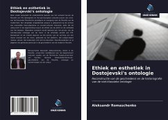 Ethiek en esthetiek in Dostojevski's ontologie - Romaschenko, Aleksandr