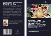 PSYCHOFYSIEKE VOORBEREIDING VAN STUDENTEN OP BEROEPSACTIVITEITEN