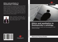 Ethics and aesthetics in Dostoyevsky's ontology - Romaschenko, Aleksandr