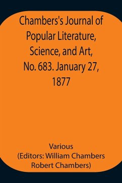 Chambers's Journal of Popular Literature, Science, and Art, No. 683. January 27, 1877 - Various