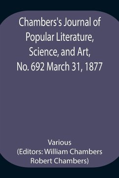 Chambers's Journal of Popular Literature, Science, and Art, No. 692 March 31, 1877 - Various