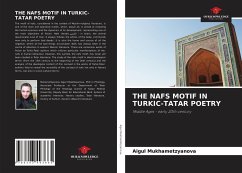 THE NAFS MOTIF IN TURKIC-TATAR POETRY - Mukhametzyanova, Aigul