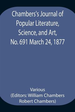 Chambers's Journal of Popular Literature, Science, and Art, No. 691 March 24, 1877 - Various