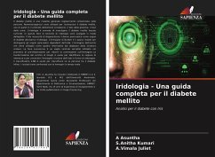 Iridologia - Una guida completa per il diabete mellito - Asuntha, A;Kumari, S.Anitha;Juliet, A.Vimala
