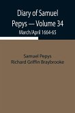 Diary of Samuel Pepys - Volume 34