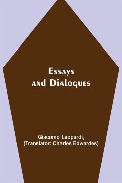 Essays and Dialogues - Leopardi, Giacomo