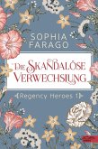 Die skandalöse Verwechslung / Regency Heroes Bd.1 (eBook, ePUB)