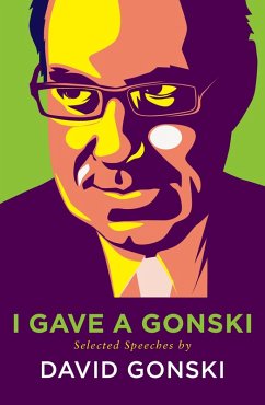 I Gave A Gonski: Selected Speeches (eBook, ePUB) - Gonski, David I Gave A Gonski: Selected Speeches (eBook, ePUB) - Gonski, David