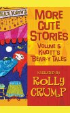 More Cute Stories, Vol. 6: Knott's Bear-y Tales (eBook, ePUB)