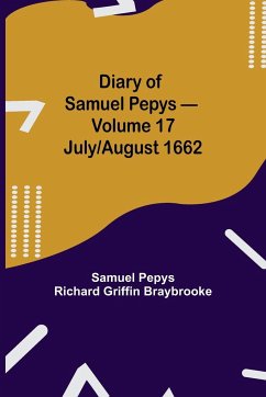 Diary of Samuel Pepys - Volume 17 - Pepys Richard Griffin Braybrooke, Sam. . .