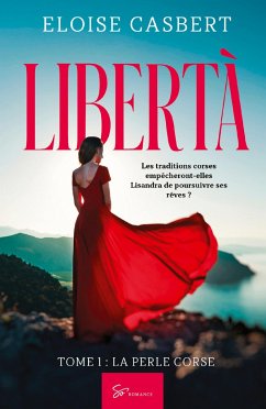 Libertà - Tome 1 - Eloise Casbert