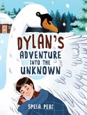 Dylan's Adventure Into the Unknown