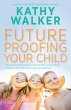 Future-Proofing Your Child: Help your... - Bild 1