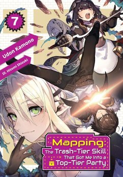 Mapping: The Trash-Tier Skill That Got Me Into a Top-Tier Party: Volume 7 (eBook, ePUB) - Kamono, Udon