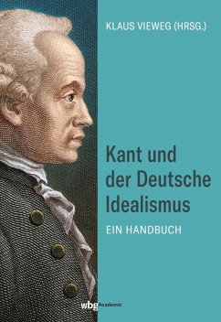 Kant und der Deutsche Idealismus (eBook, PDF) - Vieweg, Klaus; Koch, Anton Friedrich; Bondeli, Martin; Schmidt, Andreas; Gabriel, Markus; Esser, Andrea
