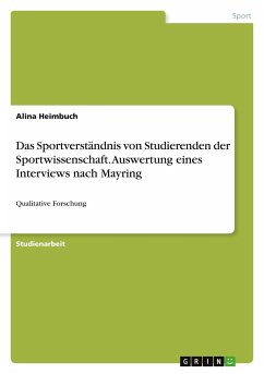 Das Sportverständnis von Studierenden der Sportwissenschaft. Auswertung eines Interviews nach Mayring