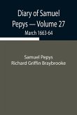 Diary of Samuel Pepys - Volume 27