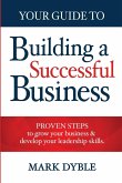 Your Guide To Building A Successful Business