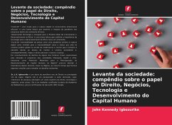 Levante da sociedade: compêndio sobre o papel do Direito, Negócios, Tecnologia e Desenvolvimento do Capital Humano - Igbozurike, John Kennedy