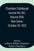 Chambers' Edinburgh Journal, No. 461, Volume XVIII, New Series, October 30, 1852