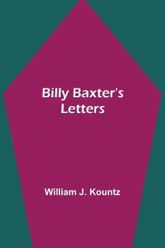 Billy Baxter's Letters - J. Kountz, William