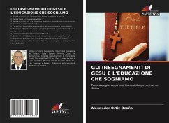 GLI INSEGNAMENTI DI GESÙ E L'EDUCAZIONE CHE SOGNIAMO - Ortiz Ocaña, Alexander