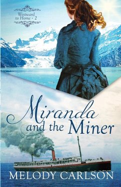 Miranda and the Miner - Carlson, Melody