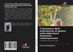 Il fenomeno della stilizzazione di genere nella letteratura femminile contemporanea - Permyakova, Oxana