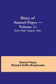 Diary of Samuel Pepys - Volume 11