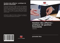 Gestion des affaires : pratique de gestion innovante - Dias, Josinaldo