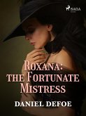 Roxana: The Fortunate Mistress (eBook, ePUB)