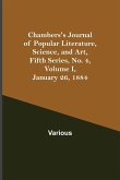 Chambers's Journal of Popular Literature, Science, and Art, Fifth Series, No. 4, Volume I, January 26, 1884