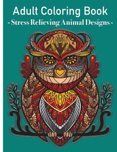 Grown Ups Coloring Book - Stress relieving animals designs - Eyl