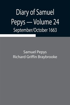 Diary of Samuel Pepys - Volume 24 - Pepys Richard Griffin Braybrooke, Sam. . .
