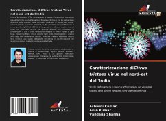 Caratterizzazione diCitrus tristeza Virus nel nord-est dell'India - Kumar, Ashwini;Kumar, Arun;Sharma, Vandana