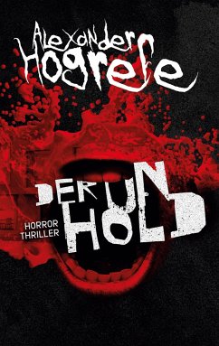 Der Unhold: Horrorthriller - Hogrefe, Alexander