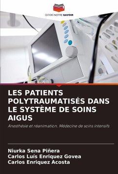 LES PATIENTS POLYTRAUMATISÉS DANS LE SYSTÈME DE SOINS AIGUS - Sena Piñera, Niurka;Enriquez Govea, Carlos Luís;Enriquez Acosta, Carlos