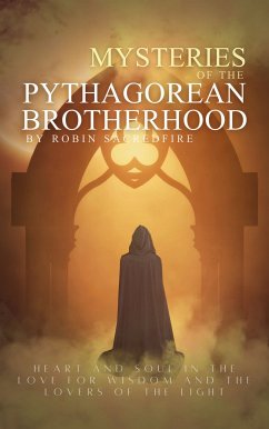 Mysteries of the Pythagorean Brotherhood (eBook, ePUB) - Sacredfire, Robin