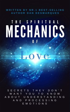 The Spiritual Mechanics of Love (eBook, ePUB) - Desmarques, Dan