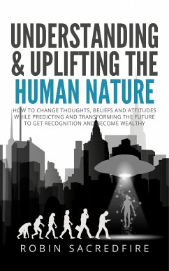Understanding and Uplifting the Human Nature (eBook, ePUB) - Sacredfire, Robin