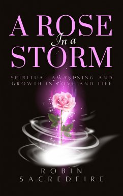 A Rose in a Storm (eBook, ePUB) - Sacredfire, Robin