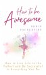 How to Be Awesome (eBook, ePUB) - Bild 1